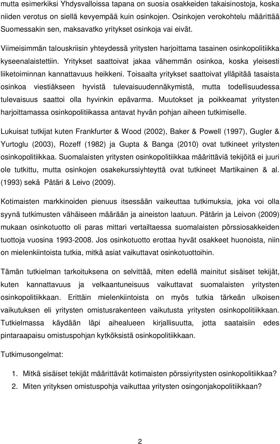 Yritykset saattoivat jakaa vähemmän osinkoa, koska yleisesti liiketoiminnan kannattavuus heikkeni.