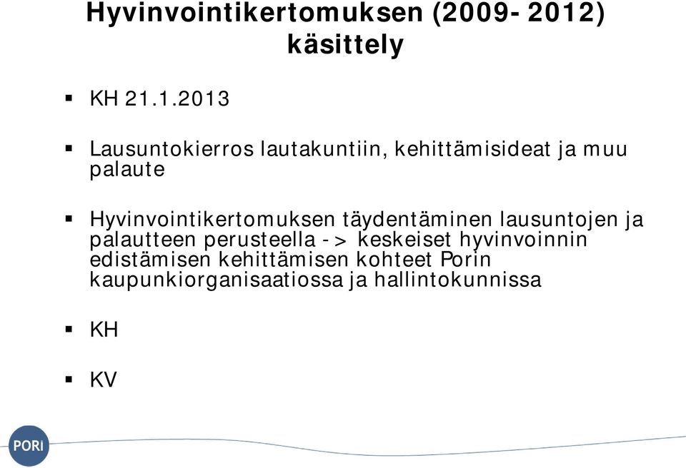 1.2013 Lausuntokierros lautakuntiin, kehittämisideat ja muu palaute