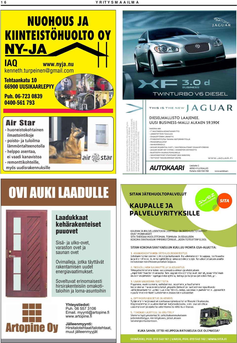 92 (autoveroton ohjehinta alv 22% 53.190 + arvioitu autovero 18.217.92 ). DIESELMALLISTO LAAJENEE. UUSI BUSINESS-MALLI ALKAEN 59.390 VAKIONA MM.