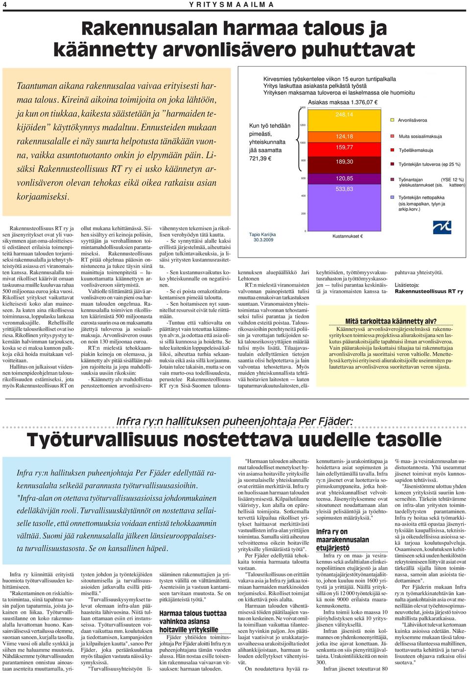 Ennusteiden mukaan rakennusalalle ei näy suurta helpotusta tänäkään vuonna, vaikka asuntotuotanto onkin jo elpymään päin.