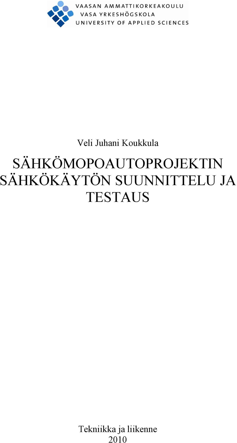 SÄHKÖKÄYTÖN SUUNNITTELU JA