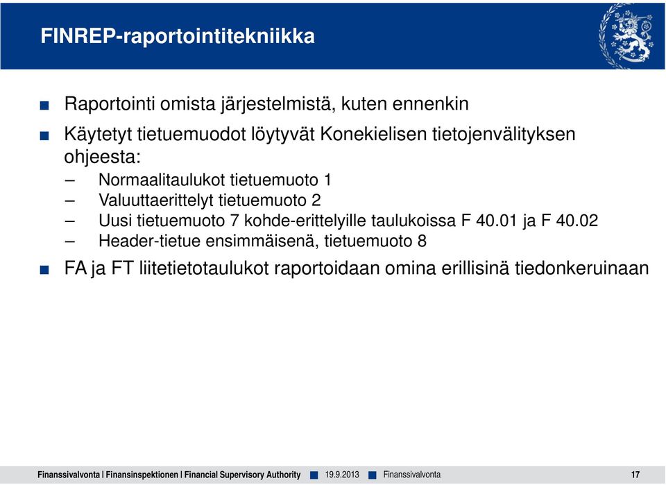 tietuemuoto 7 kohde-erittelyille taulukoissa F 40.01 ja F 40.