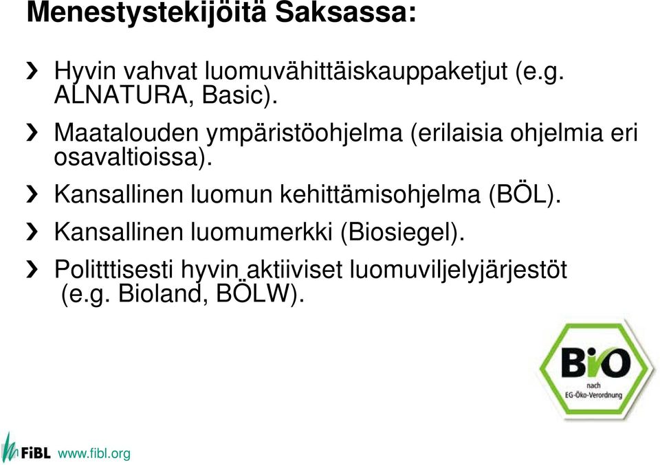 Maatalouden ympäristöohjelma (erilaisia ohjelmia eri osavaltioissa).