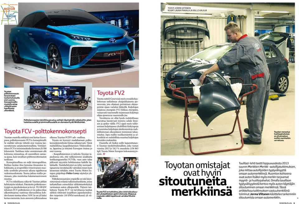 Toyota FCV -polttokennokonsepti Toyotan osastolla esittäytyi ensi kertaa Euroopassa polttokennoauto FCV:n konseptimalli.