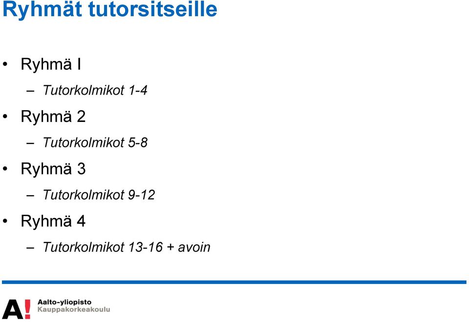 Tutorkolmikot 5-8 Ryhmä 3