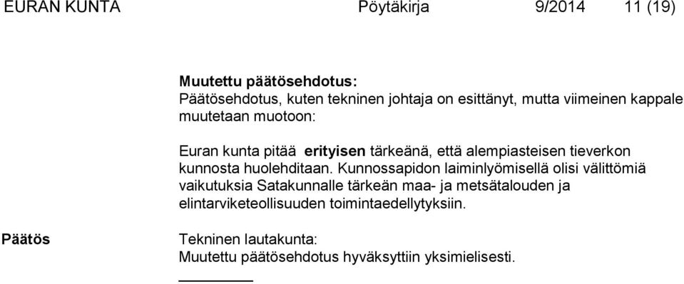 kunnosta huolehditaan.