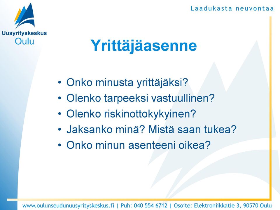 Olenko riskinottokykyinen?