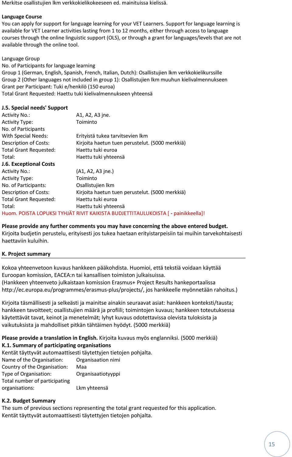 grant for languages/levels that are not available through the online tool. Language Group No.