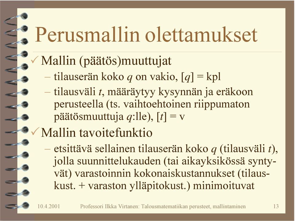 vaihtoehtoinen riippumaton päätösmuuttuja :lle), [t] v!