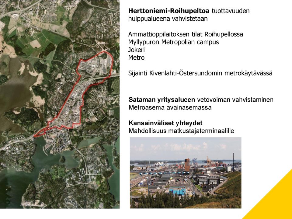 Metro Sijainti Kivenlahti-Östersundomin metrokäytävässä Sataman yritysalueen