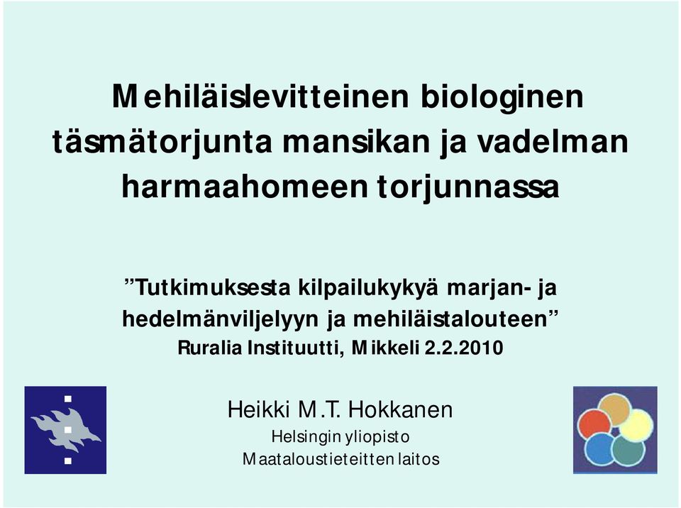 hedelmänviljelyyn ja mehiläistalouteen Ruralia Instituutti, Mikkeli
