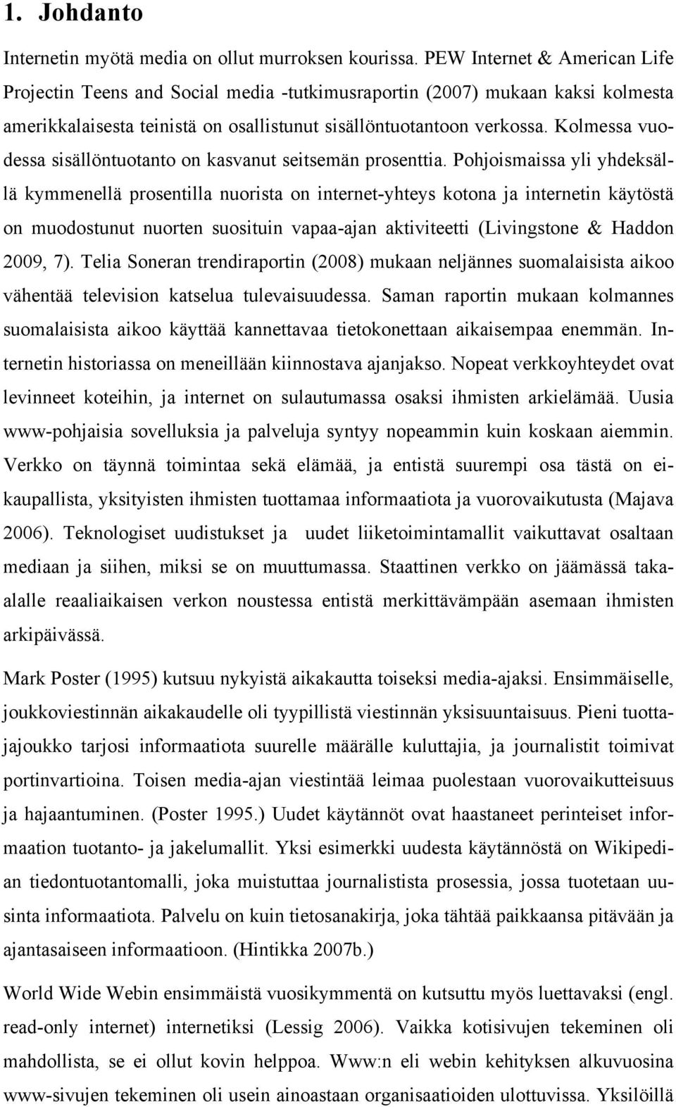 Kolmessa vuodessa sisällöntuotanto on kasvanut seitsemän prosenttia.