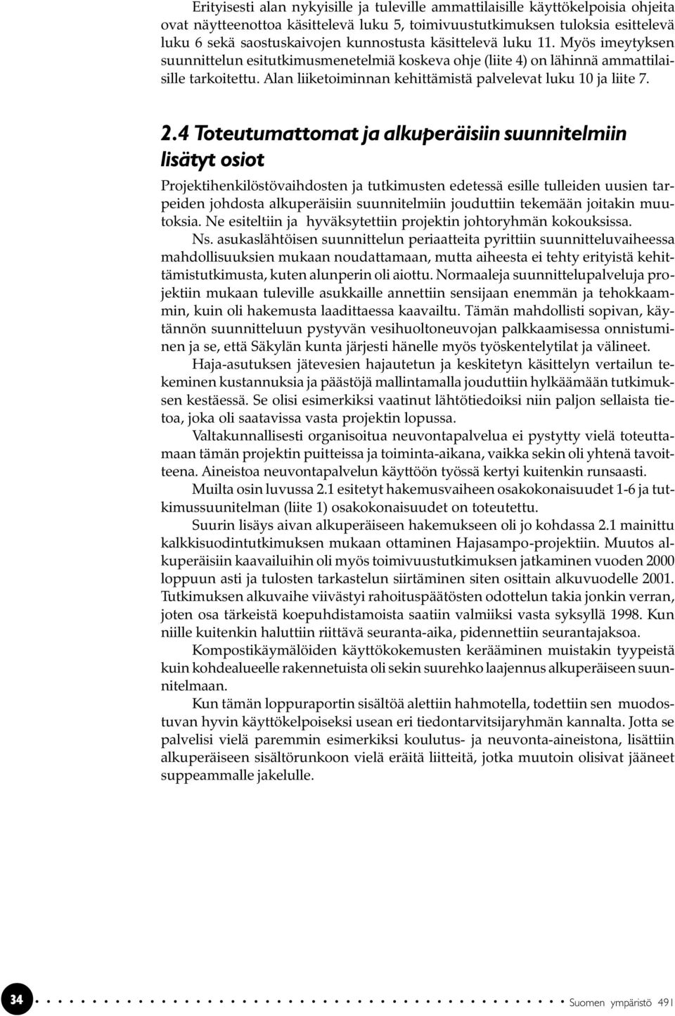 Alan liiketoiminnan kehittämistä palvelevat luku 10 ja liite 7. 2.