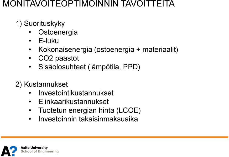 (lämpötila, PPD) 2) Kustannukset Investointikustannukset