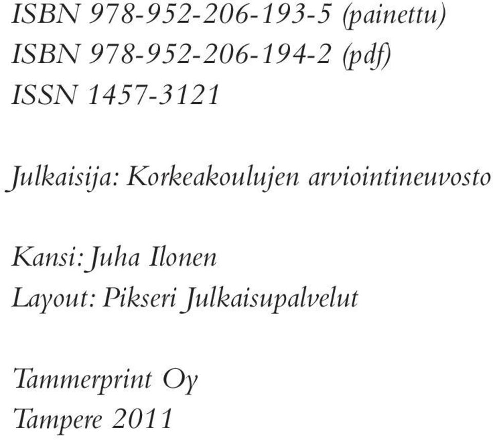 Korkeakoulujen arviointineuvosto Kansi: Juha