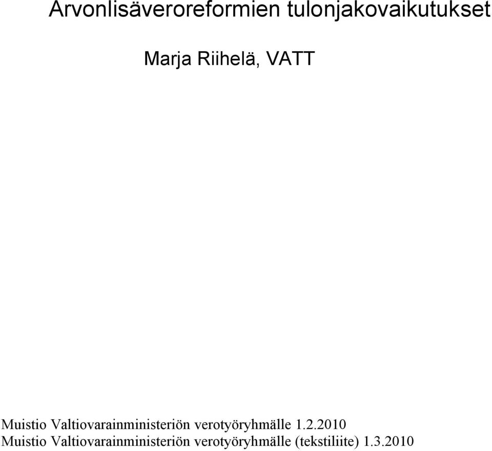 Valtiovarainministeriön verotyöryhmälle 1.2.