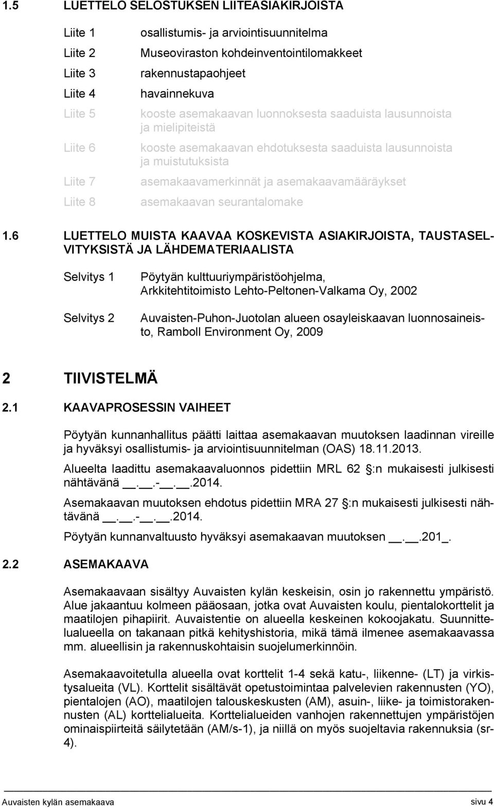 asemakaavamääräykset asemakaavan seurantalomake 1.