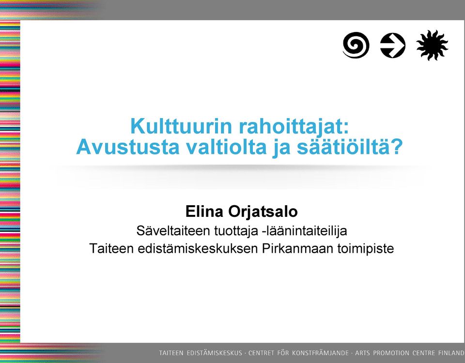 Elina Orjatsalo Säveltaiteen tuottaja