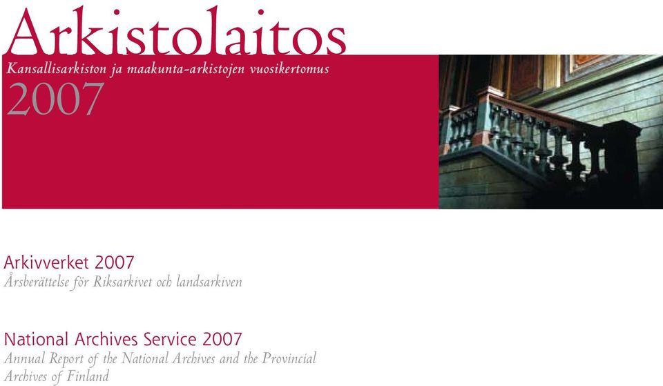 Riksarkivet och landsarkiven National Archives Service 2007