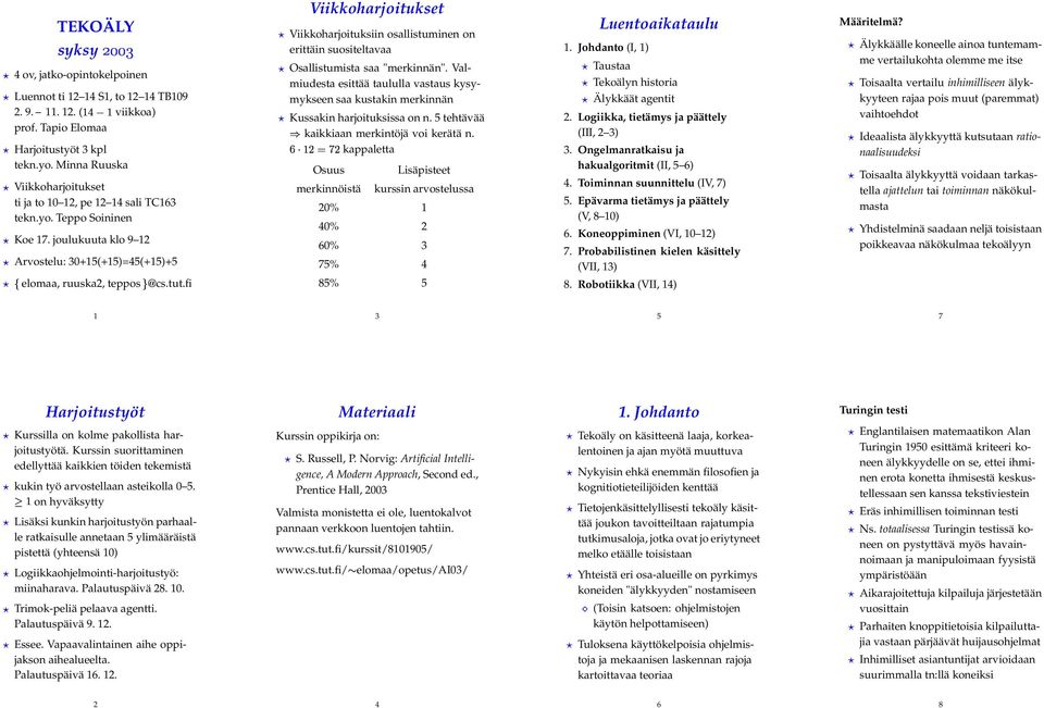 fi Viikkoharjoitukset Viikkoharjoituksiin osallistuminen on erittäin suositeltavaa Osallistumista saa "merkinnän".