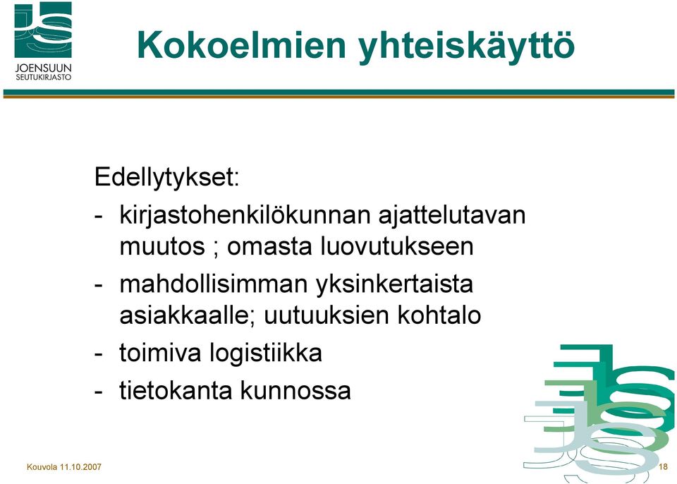 luovutukseen mahdollisimman yksinkertaista asiakkaalle;