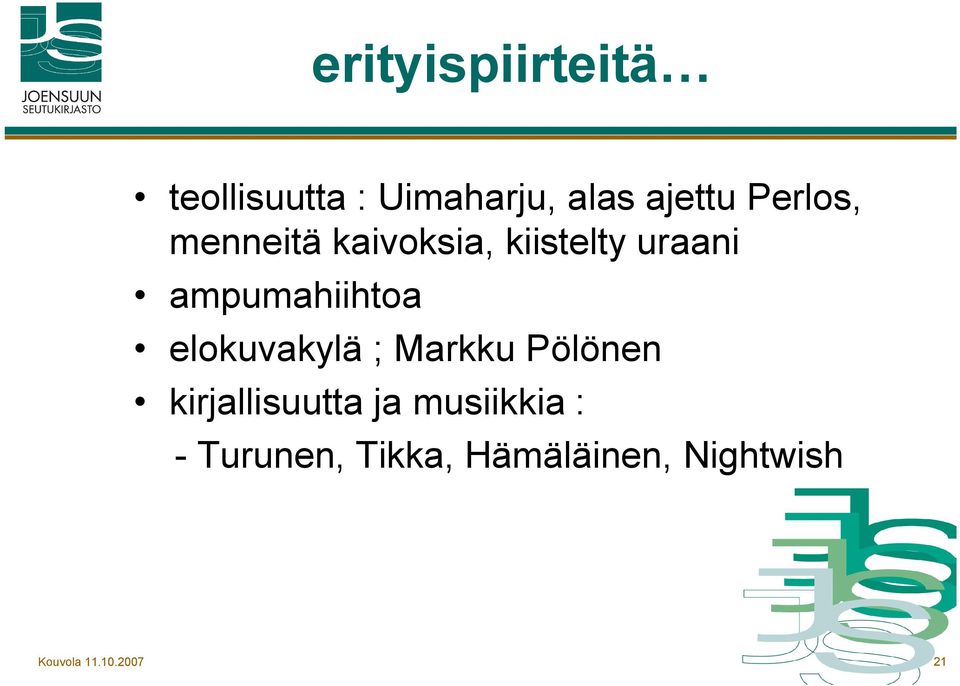 ampumahiihtoa elokuvakylä ; Markku Pölönen kirjallisuutta