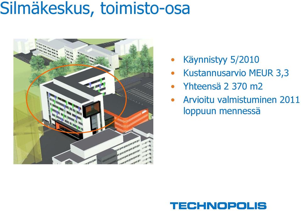 MEUR 3,3 Yhteensä 2 370 m2