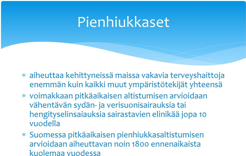 verisuonisairauksia tai hengityselinsaiauksia sairastavien elinikää jopa 10 vuodella Suomessa