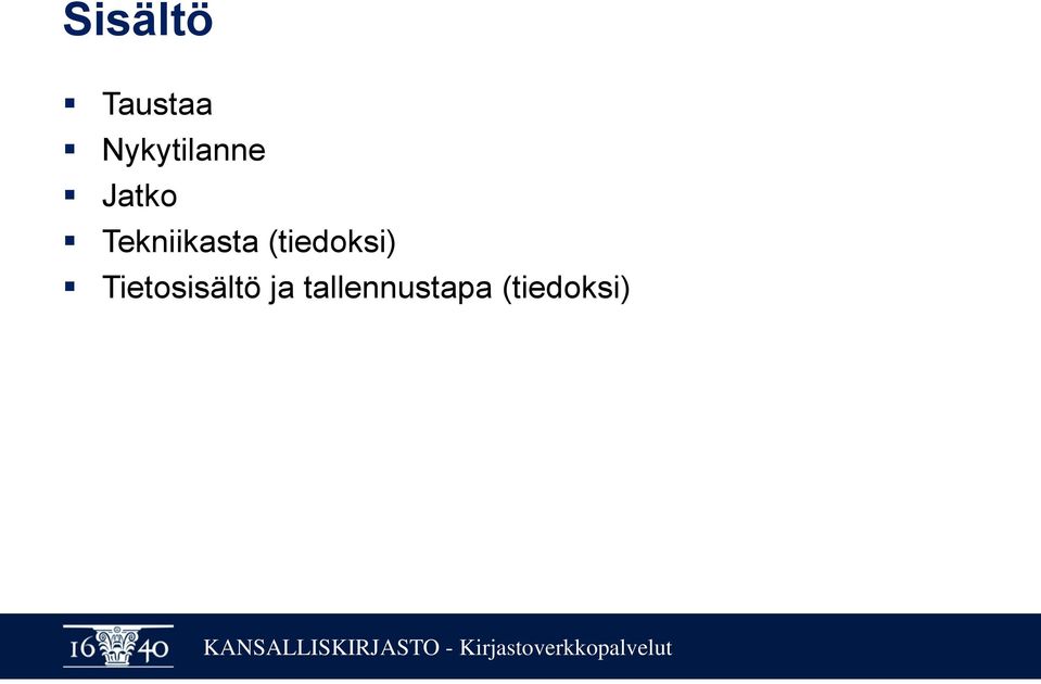 Tekniikasta (tiedoksi)