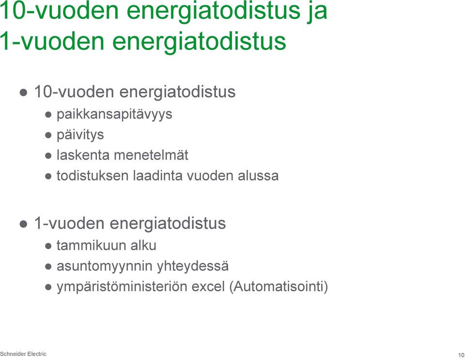 todistuksen laadinta vuoden alussa 1-vuoden energiatodistus tammikuun