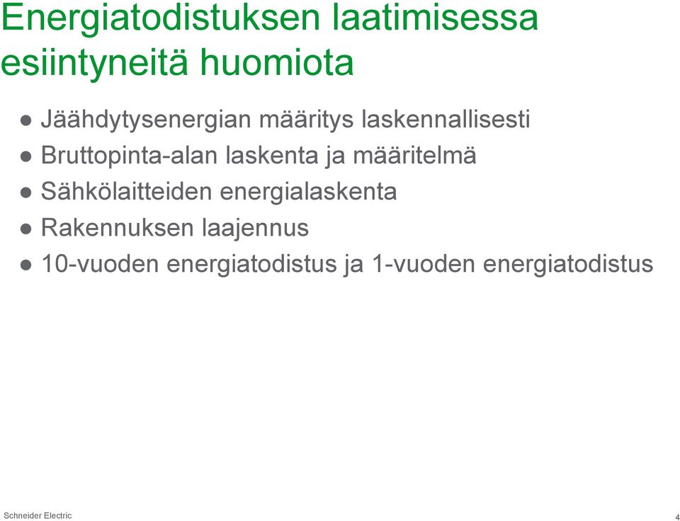 laskenta ja määritelmä Sähkölaitteiden energialaskenta Rakennuksen