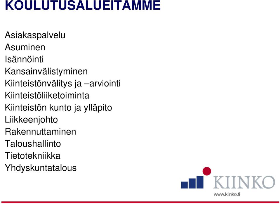 Kiinteistöliiketoiminta Kiinteistön kunto ja ylläpito