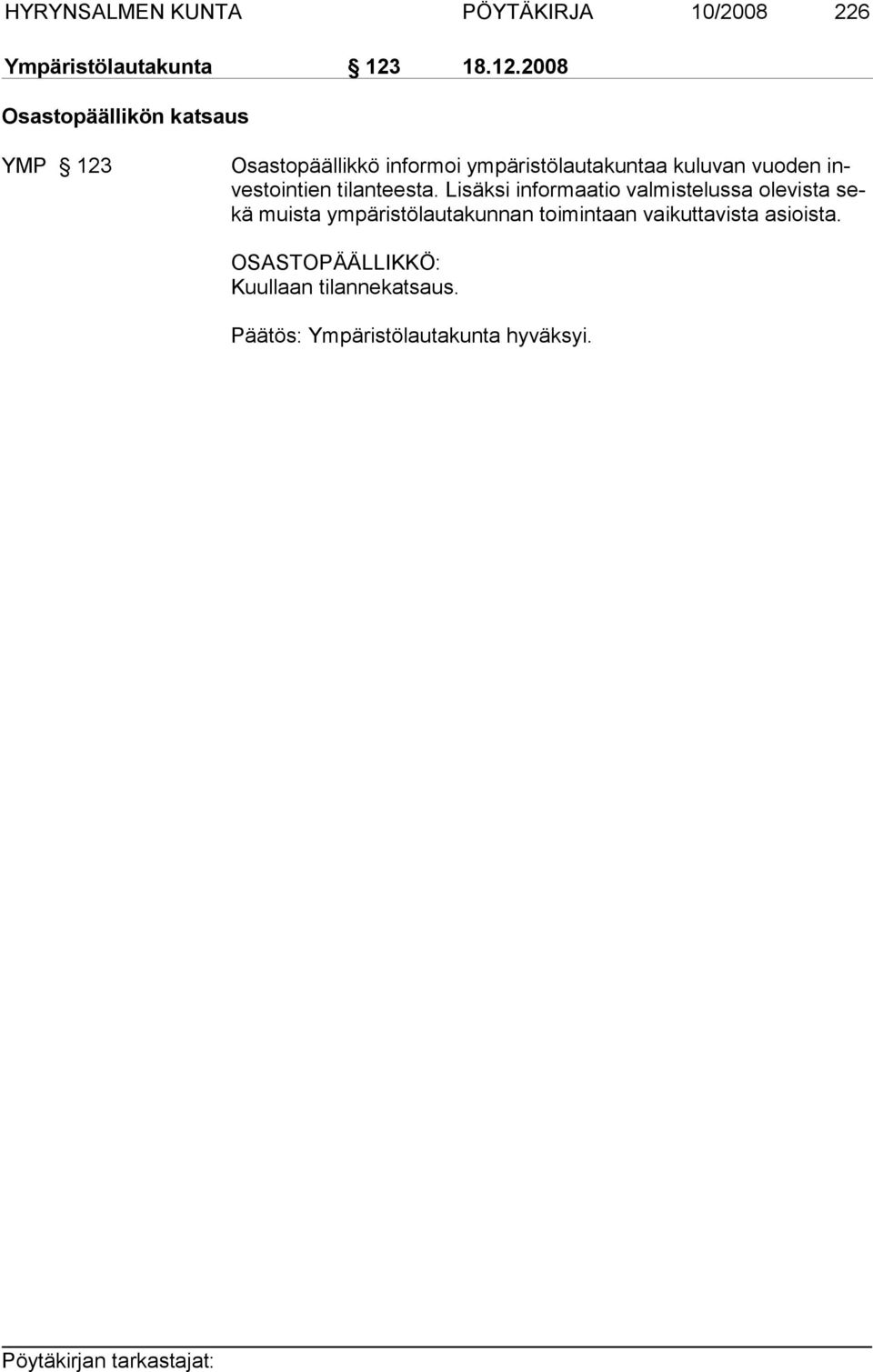 2008 Osastopäällikön katsaus YMP 123 Osastopäällikkö informoi ympäristölautakuntaa