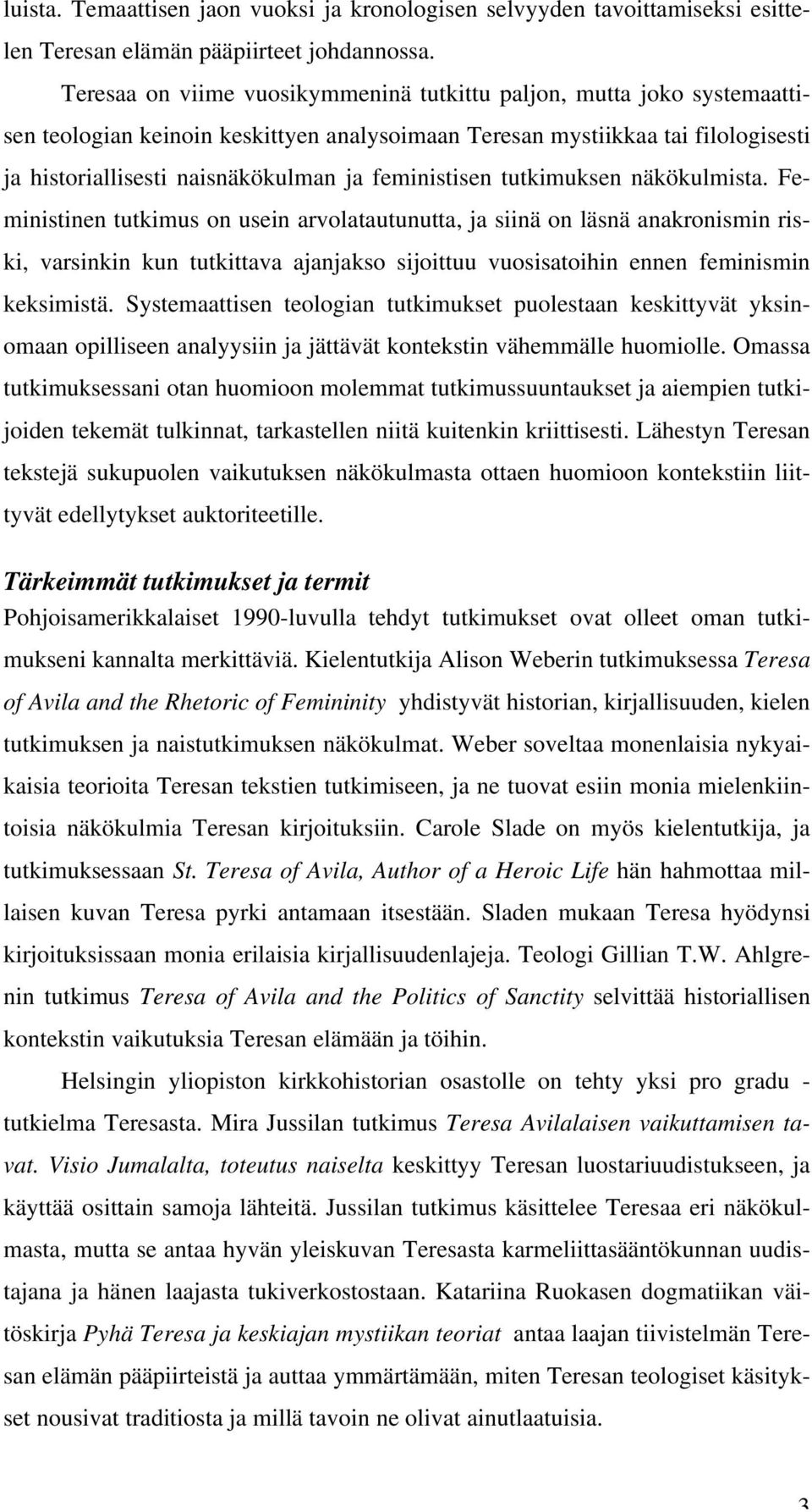 feministisen tutkimuksen näkökulmista.