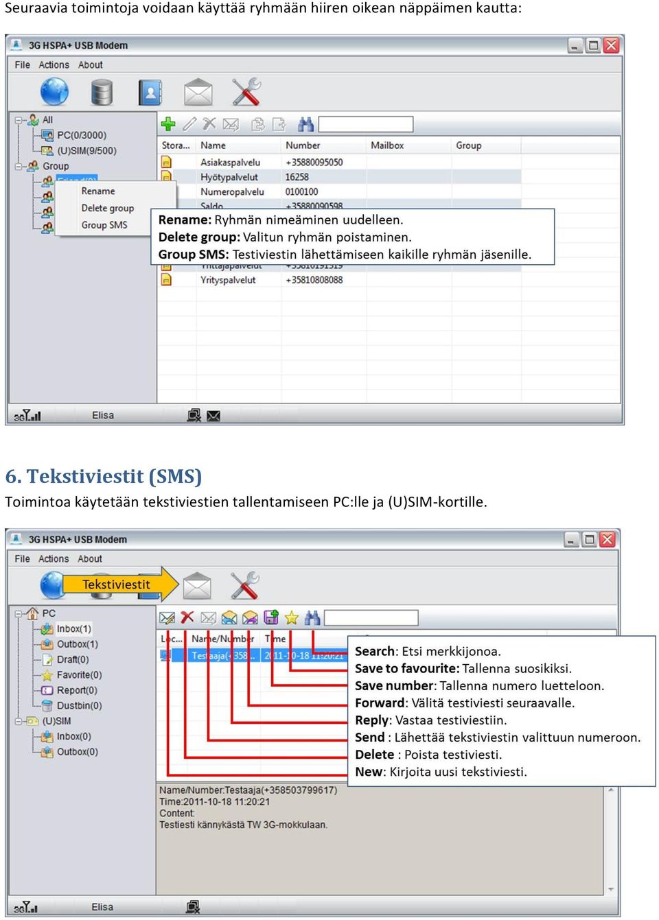 Tekstiviestit (SMS) Toimintoa käytetään