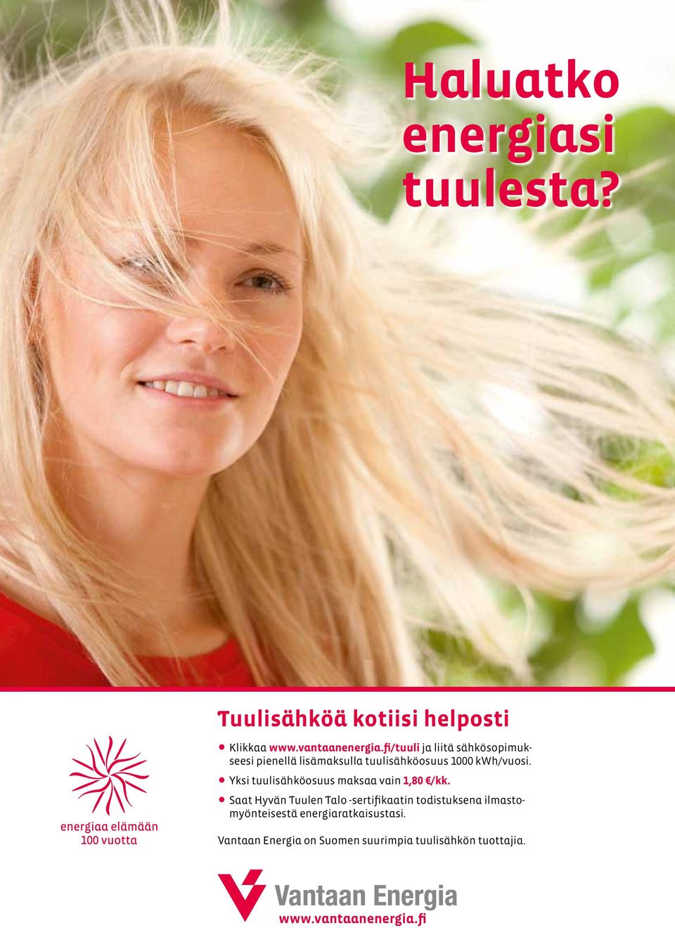 Yksi tuulisähköosuus maksaa vain 1,80 /kk.