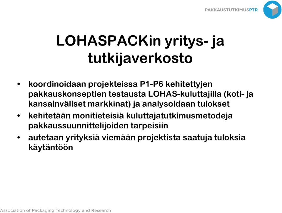 analysoidaan tulokset kehitetään monitieteisiä kuluttajatutkimusmetodeja