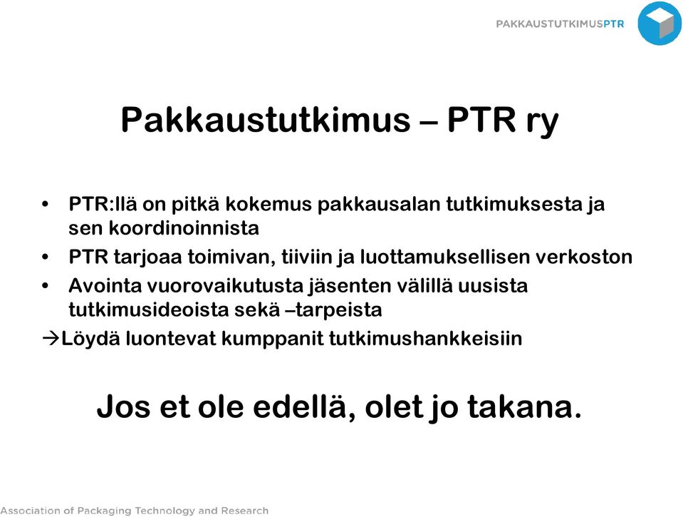 verkoston Avointa vuorovaikutusta jäsenten välillä uusista tutkimusideoista