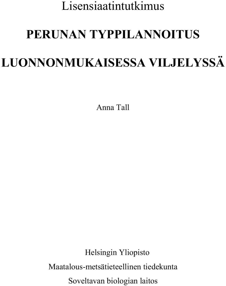 VILJELYSSÄ Anna Tall Helsingin Yliopisto