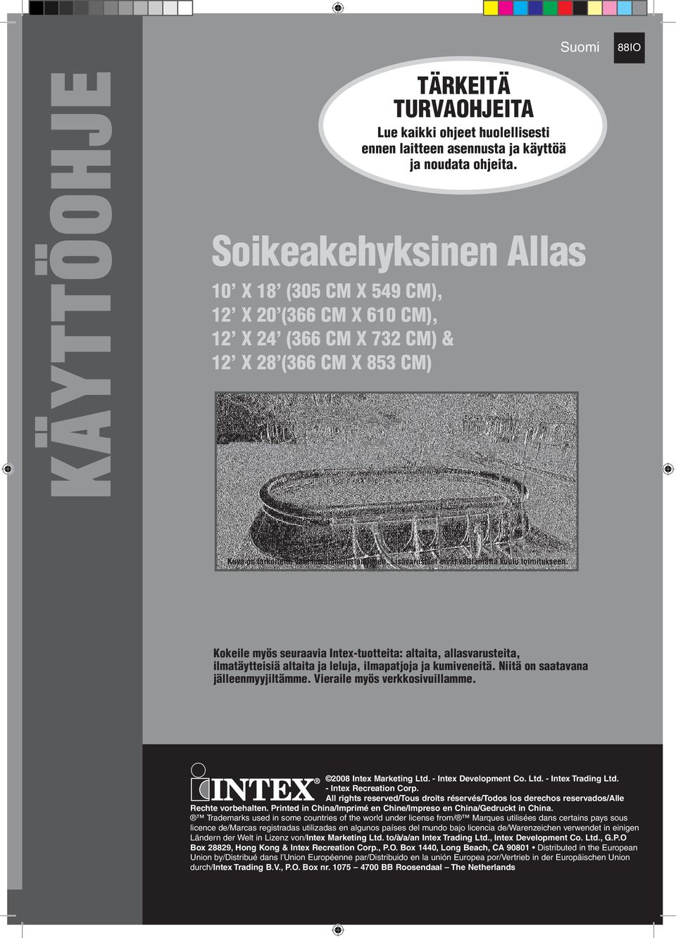 Lisävarusteet eivät välttämättä kuulu toimitukseen. Kokeile myös seuraavia Intex-tuotteita: altaita, allasvarusteita, ilmatäytteisiä altaita ja leluja, ilmapatjoja ja kumiveneitä.