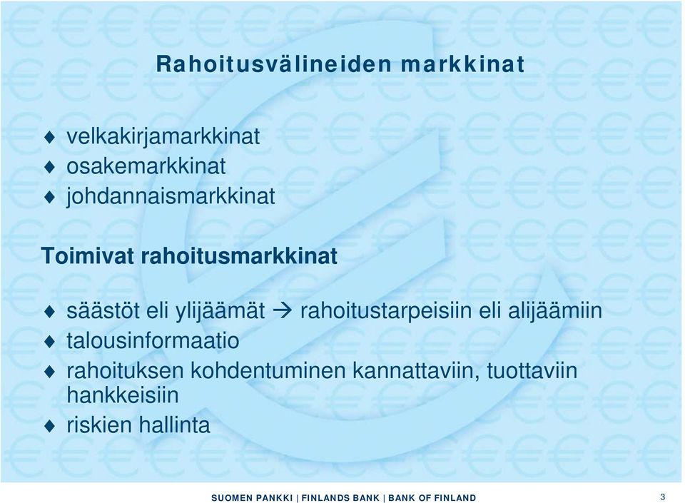 ylijäämät rahoitustarpeisiin eli alijäämiin talousinformaatio