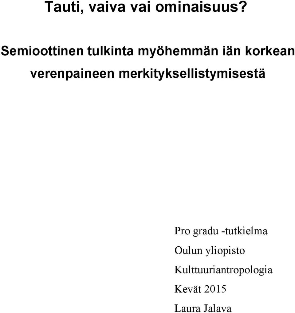 verenpaineen merkityksellistymisestä Pro gradu