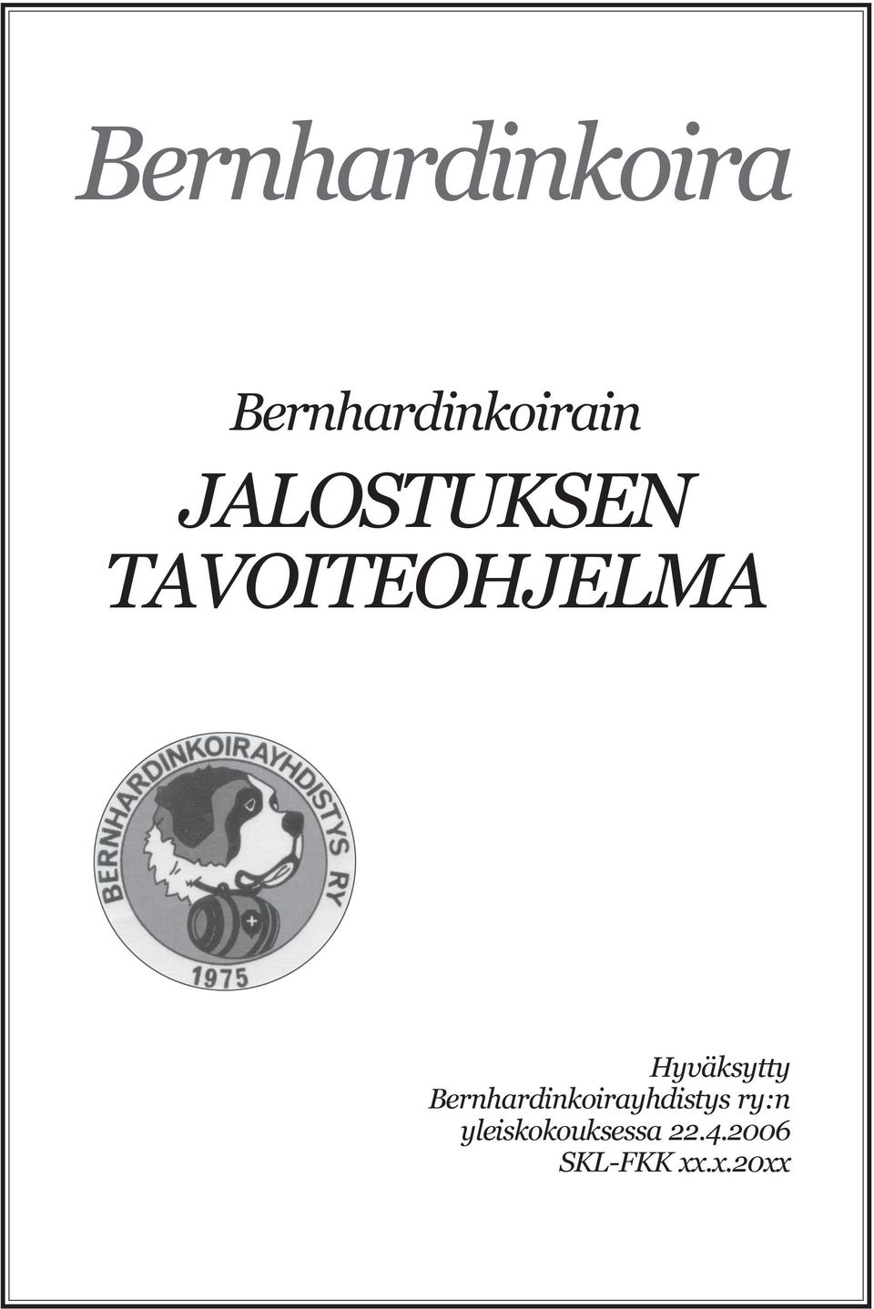 Hyväksytty Bernhardinkoirayhdistys