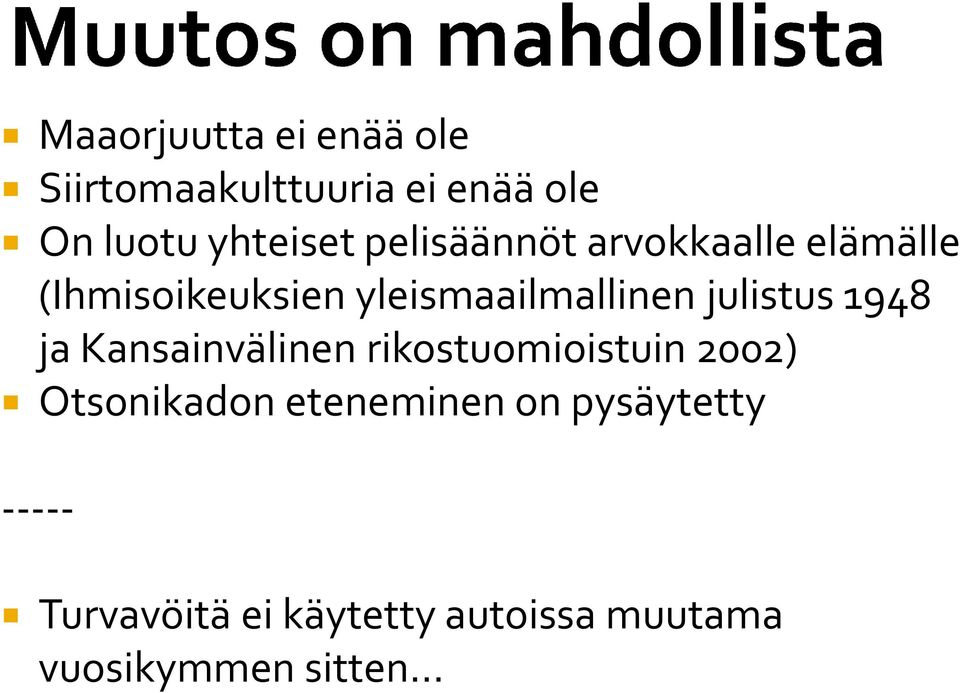 julistus 1948 ja Kansainvälinen rikostuomioistuin 2002) Otsonikadon