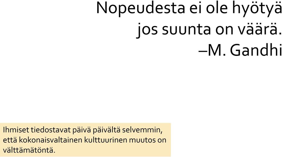 Gandhi Ihmiset tiedostavat päivä