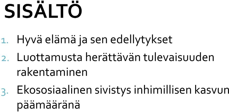 tulevaisuuden rakentaminen 3.