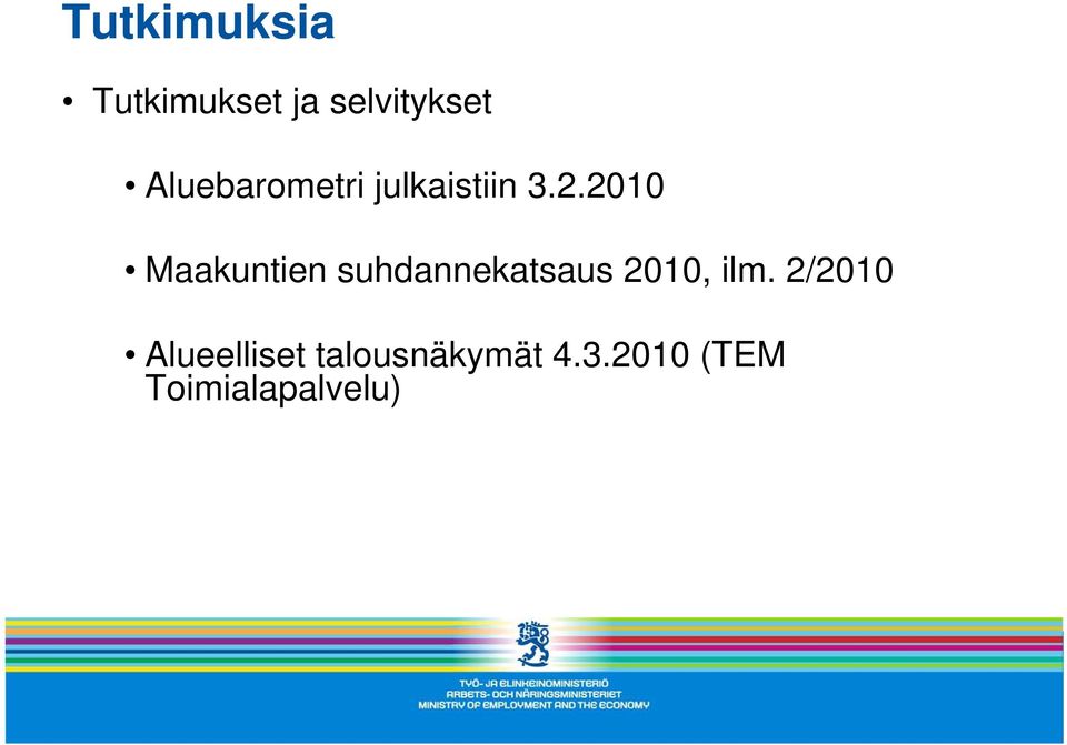 2010 Maakuntien suhdannekatsaus 2010, ilm.