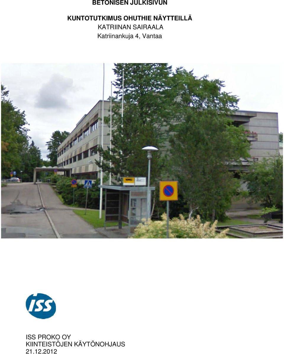 SAIRAALA Katriinankuja 4, Vantaa ISS