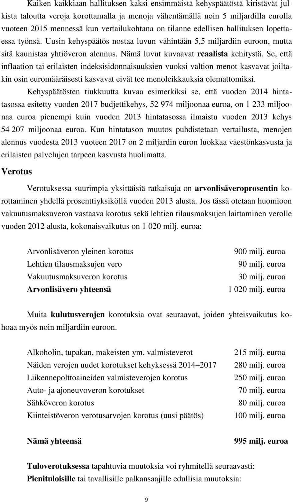 Nämä luvut kuvaavat reaalista kehitystä.