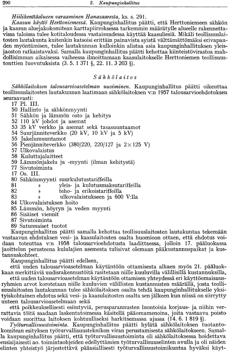 kaasuliesiä.
